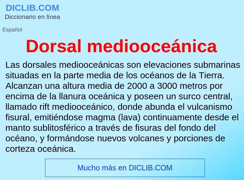 What is Dorsal mediooceánica - definition