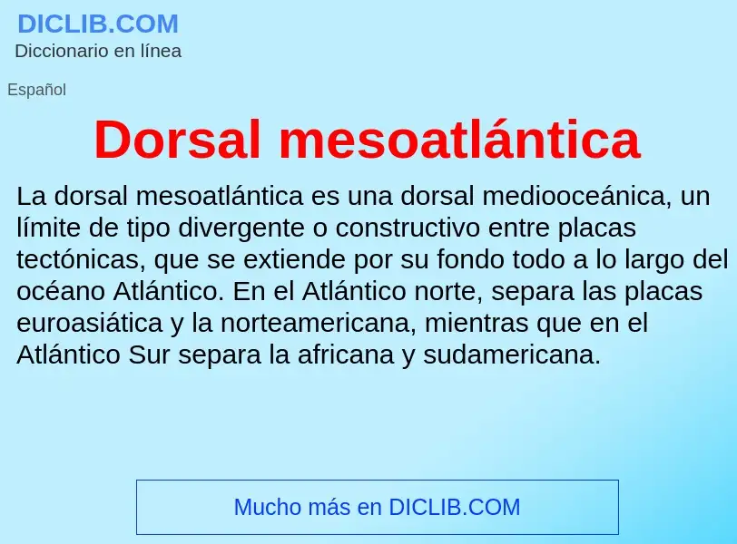 O que é Dorsal mesoatlántica - definição, significado, conceito