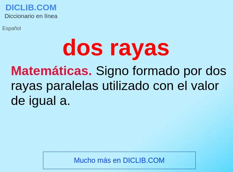 What is dos rayas - definition