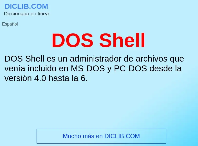 ¿Qué es DOS Shell? - significado y definición