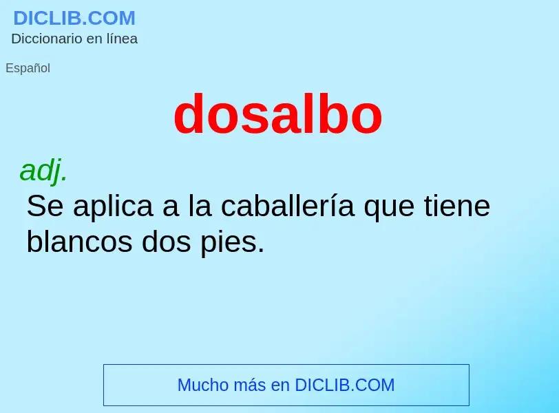 ¿Qué es dosalbo? - significado y definición