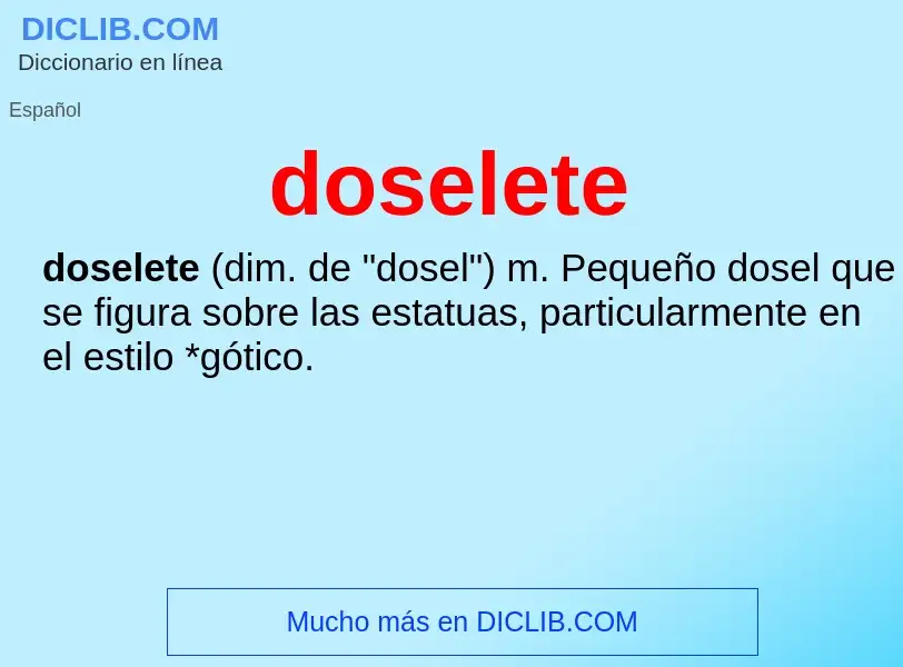 ¿Qué es doselete? - significado y definición