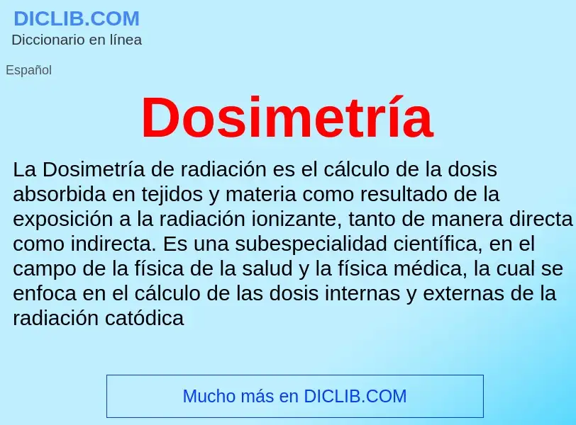 ¿Qué es Dosimetría? - significado y definición