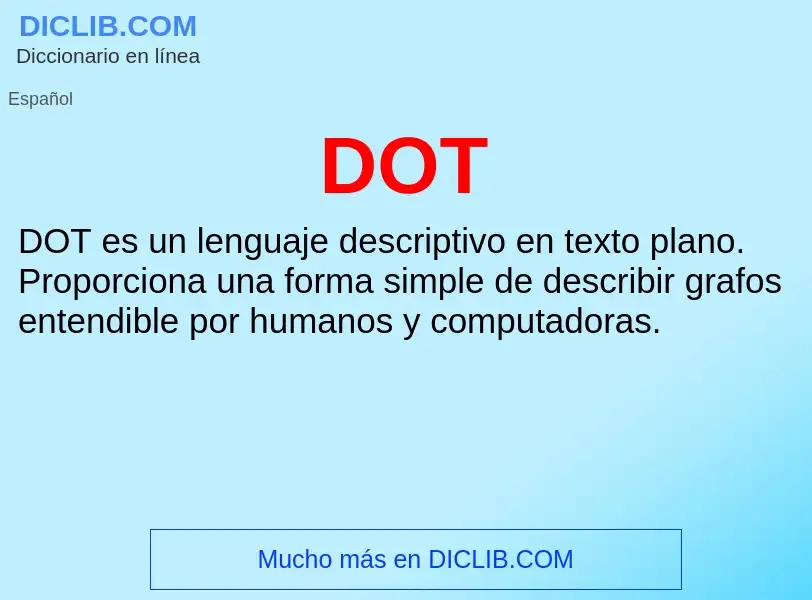 ¿Qué es DOT? - significado y definición