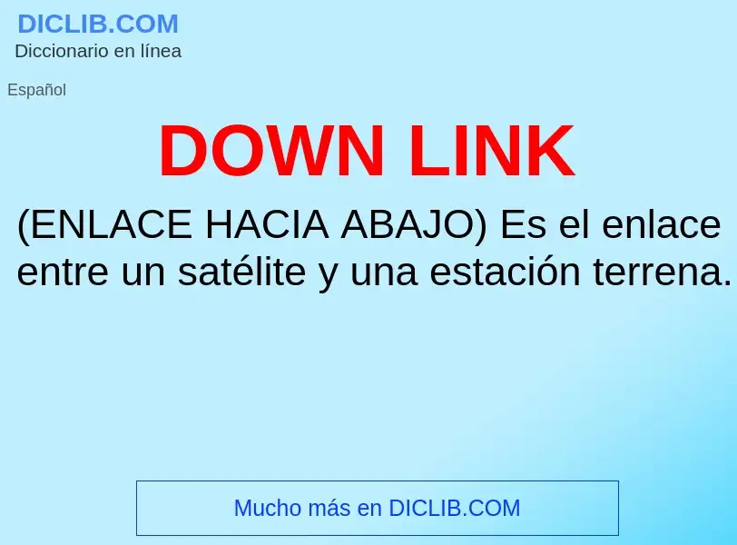 ¿Qué es DOWN LINK? - significado y definición