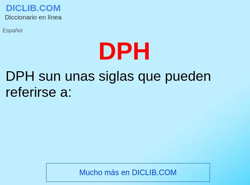 ¿Qué es DPH? - significado y definición