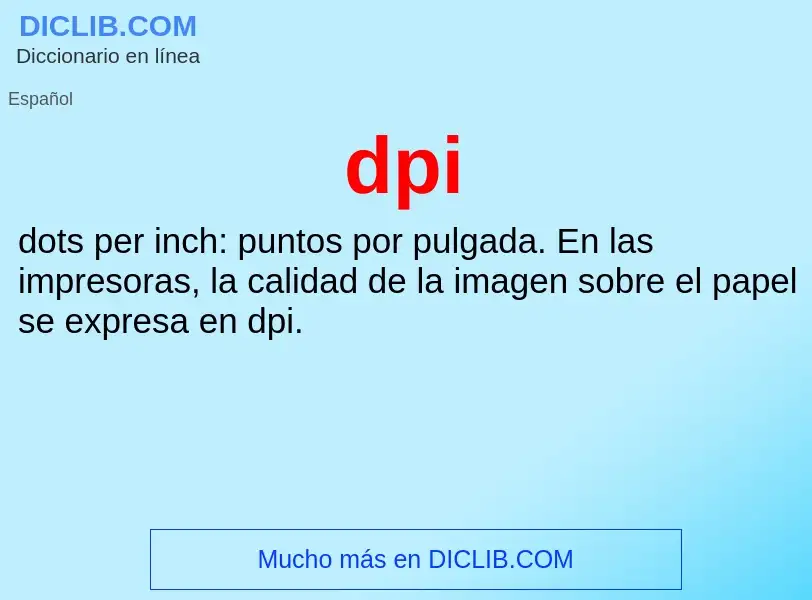 ¿Qué es dpi? - significado y definición