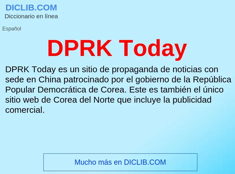 ¿Qué es DPRK Today? - significado y definición