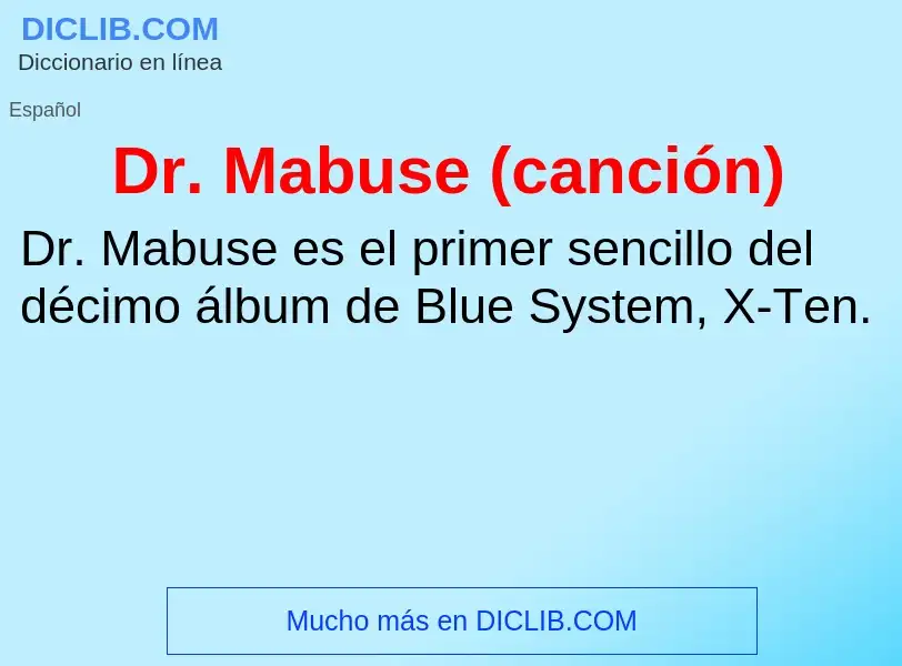 Wat is Dr. Mabuse (canción) - definition