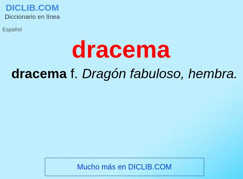 ¿Qué es dracema? - significado y definición