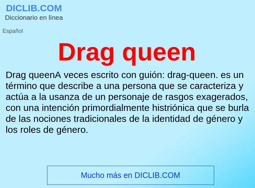 ¿Qué es Drag queen? - significado y definición