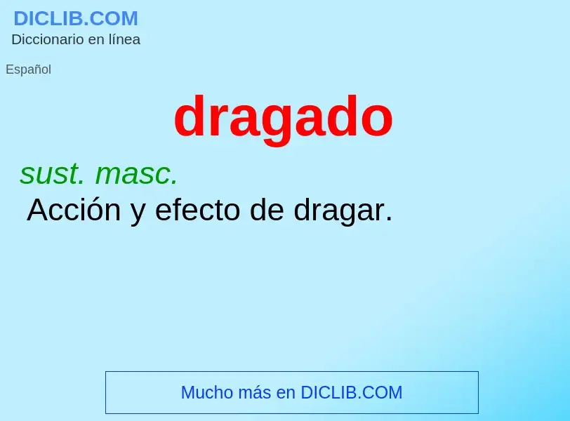 What is dragado - meaning and definition