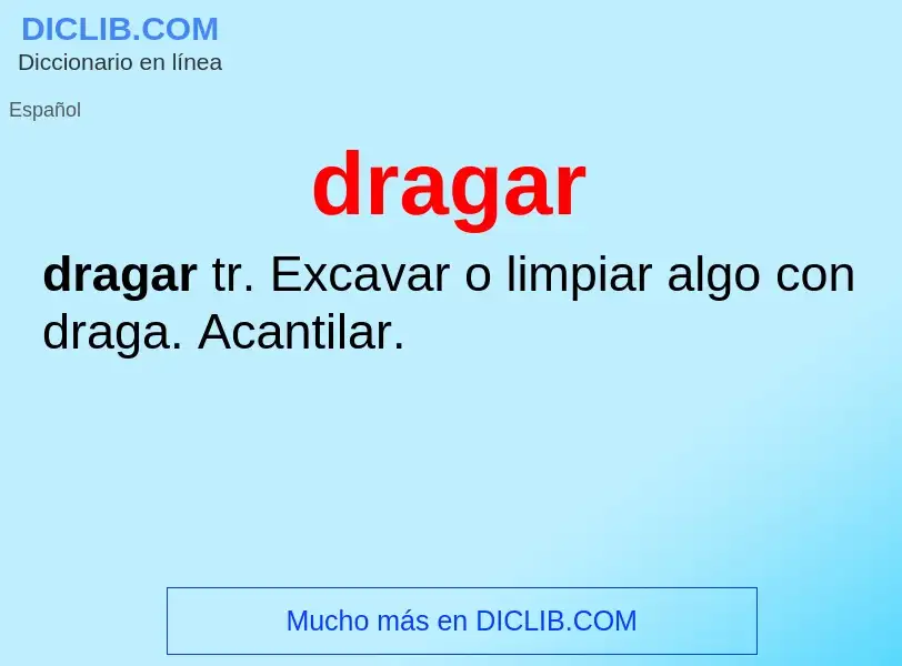 ¿Qué es dragar? - significado y definición