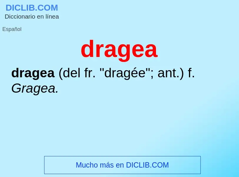 ¿Qué es dragea? - significado y definición