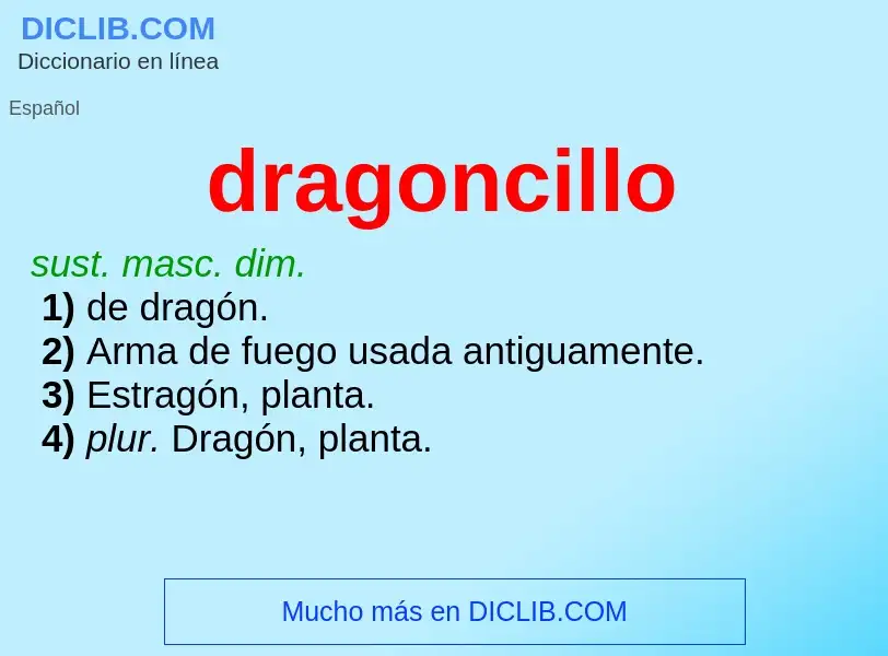 O que é dragoncillo - definição, significado, conceito