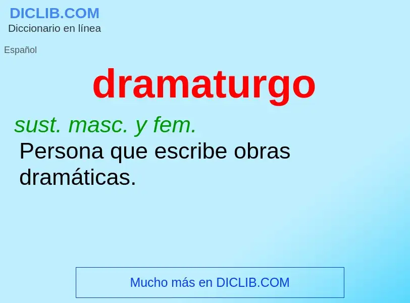 ¿Qué es dramaturgo? - significado y definición