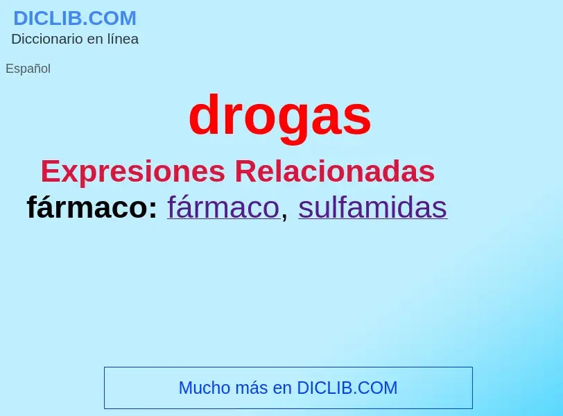 ¿Qué es drogas? - significado y definición