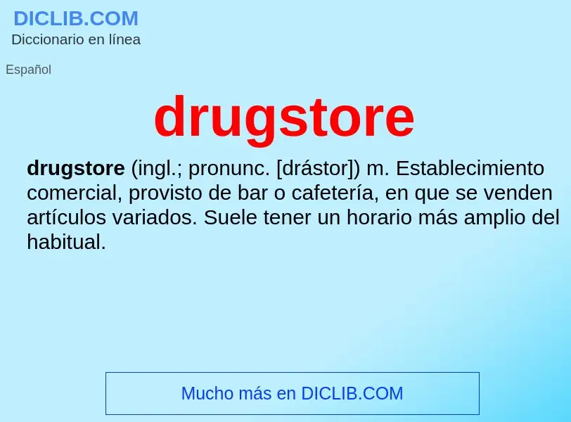 ¿Qué es drugstore? - significado y definición