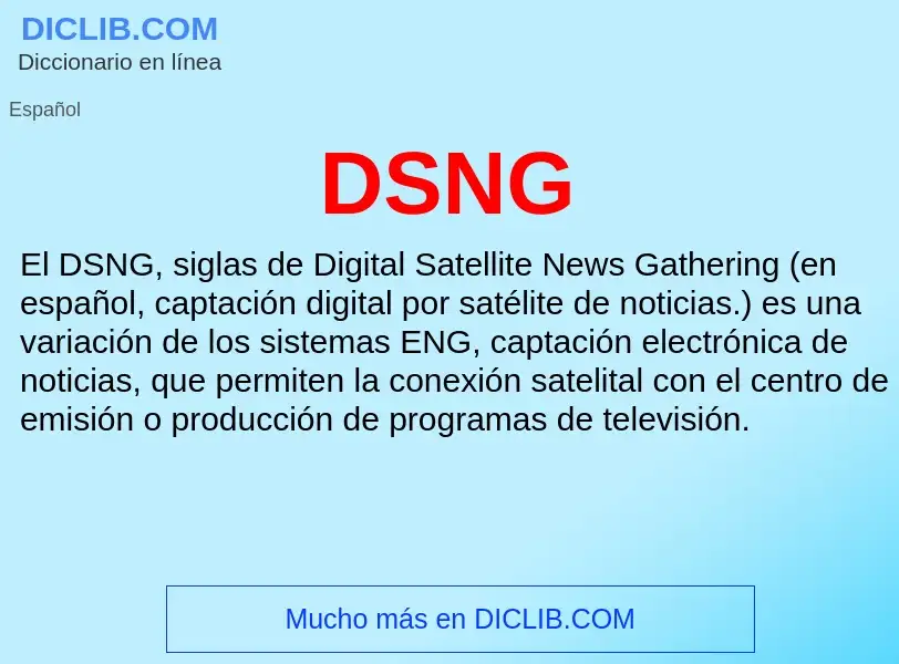 ¿Qué es DSNG? - significado y definición