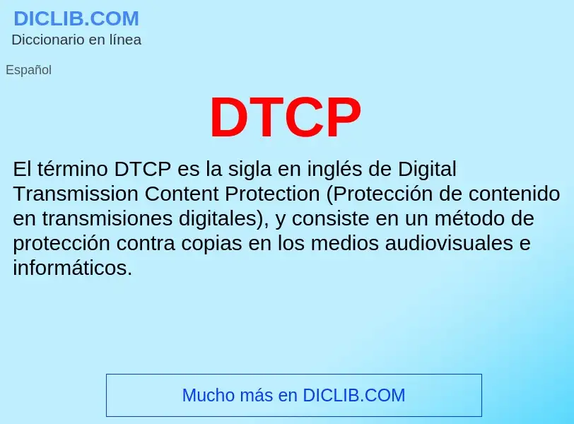 ¿Qué es DTCP? - significado y definición