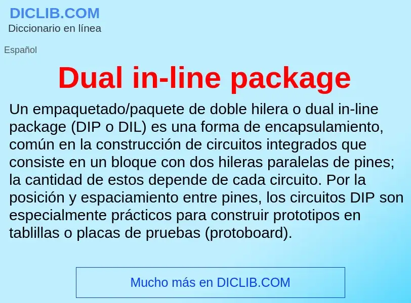 ¿Qué es Dual in-line package? - significado y definición