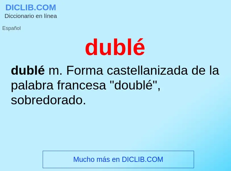 ¿Qué es dublé? - significado y definición