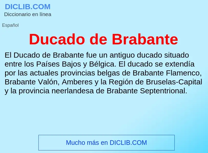 Что такое Ducado de Brabante - определение