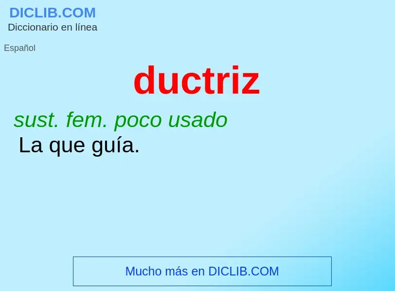 ¿Qué es ductriz? - significado y definición