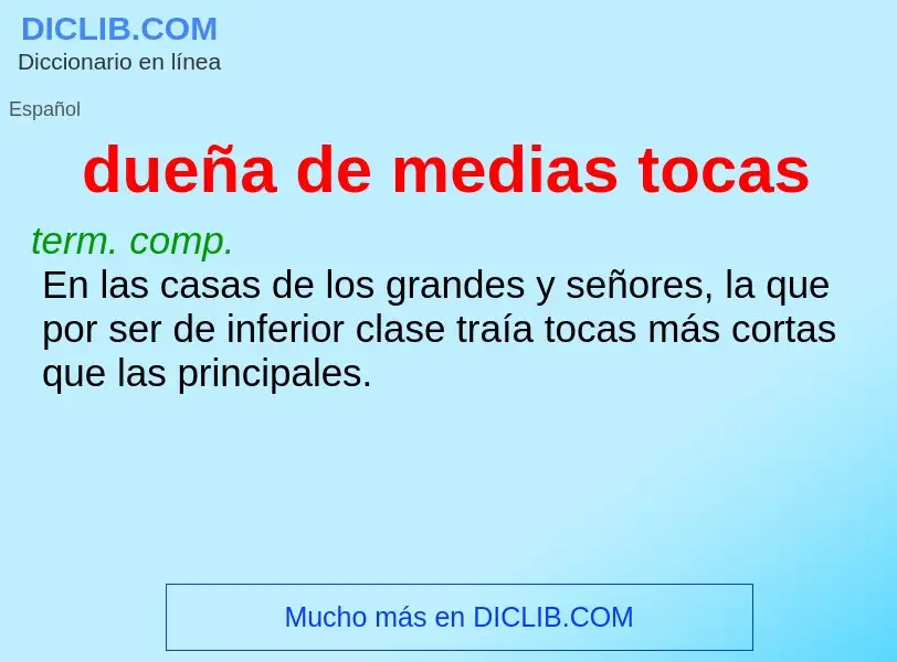 ¿Qué es dueña de medias tocas? - significado y definición