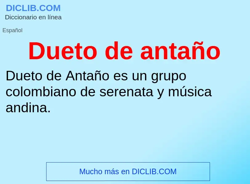 ¿Qué es Dueto de antaño? - significado y definición