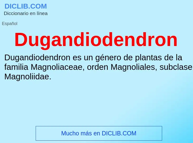 Was ist Dugandiodendron - Definition