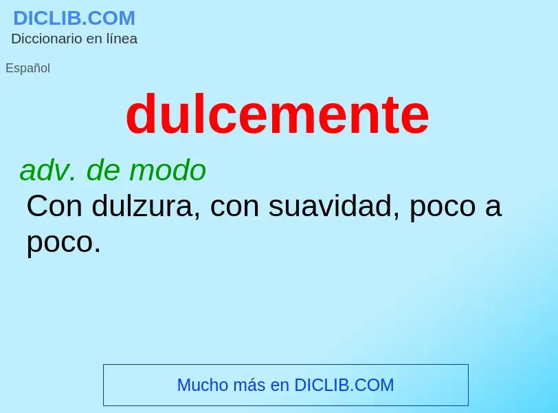 What is dulcemente - definition