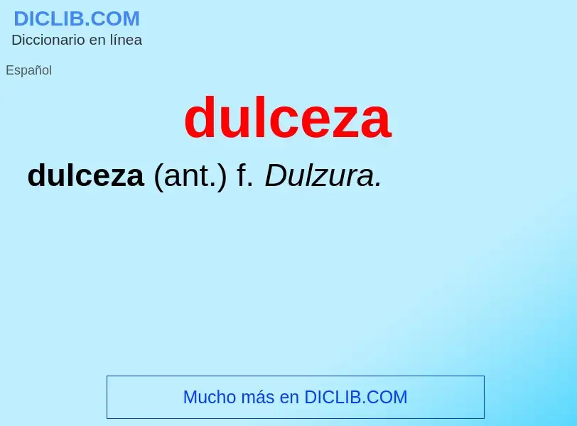 ¿Qué es dulceza? - significado y definición