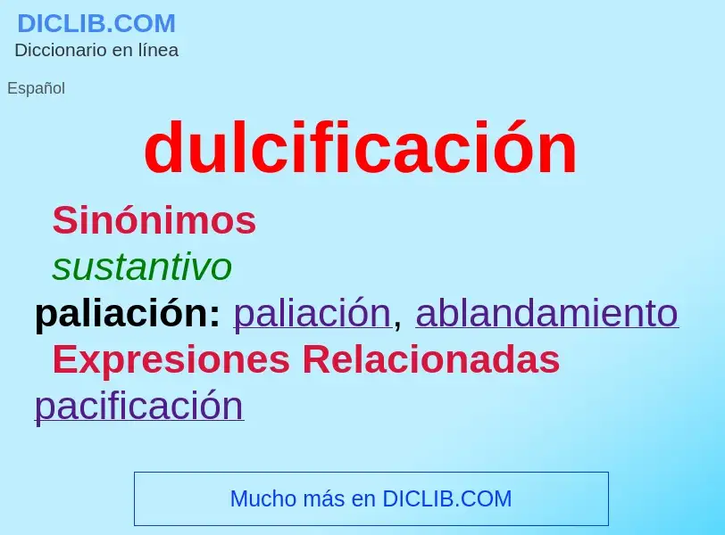 ¿Qué es dulcificación? - significado y definición