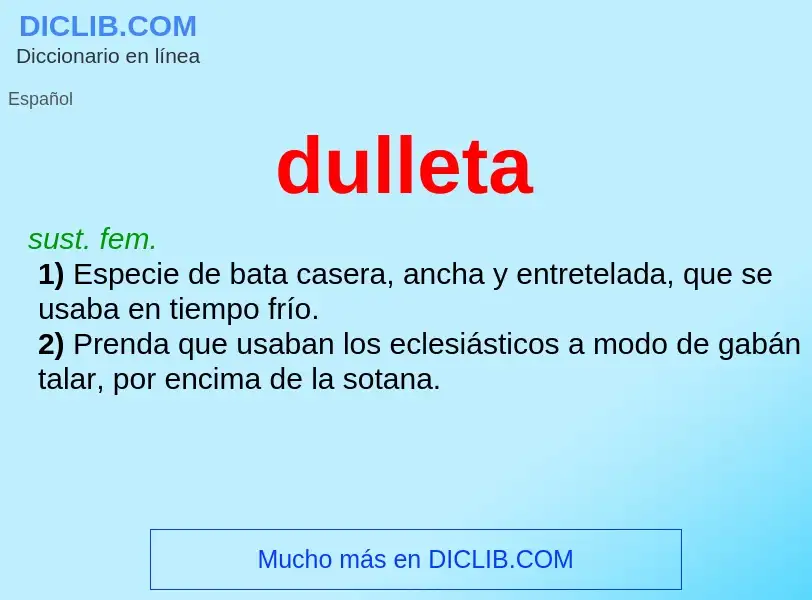 ¿Qué es dulleta? - significado y definición