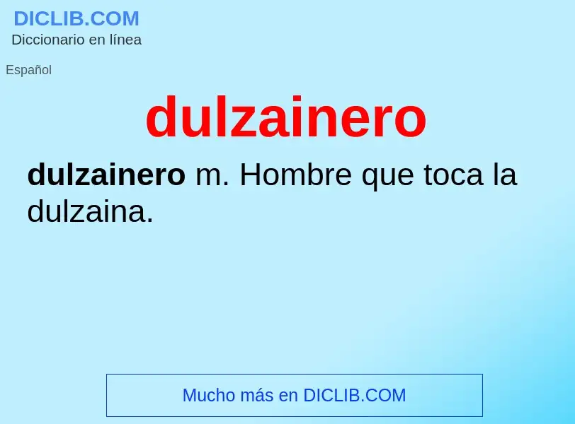 ¿Qué es dulzainero? - significado y definición