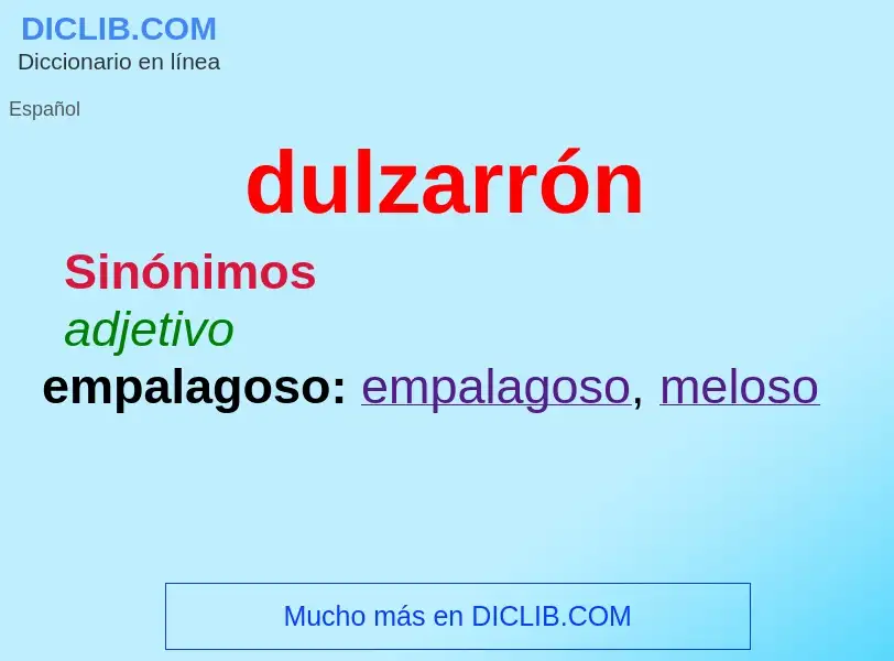 ¿Qué es dulzarrón? - significado y definición