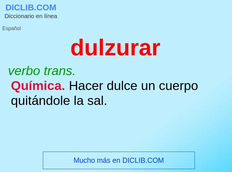 ¿Qué es dulzurar? - significado y definición