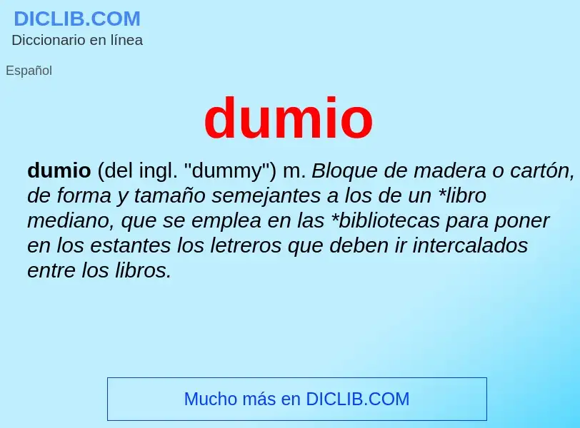 ¿Qué es dumio? - significado y definición