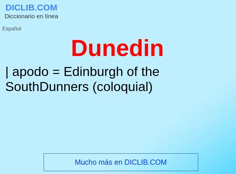 ¿Qué es Dunedin? - significado y definición