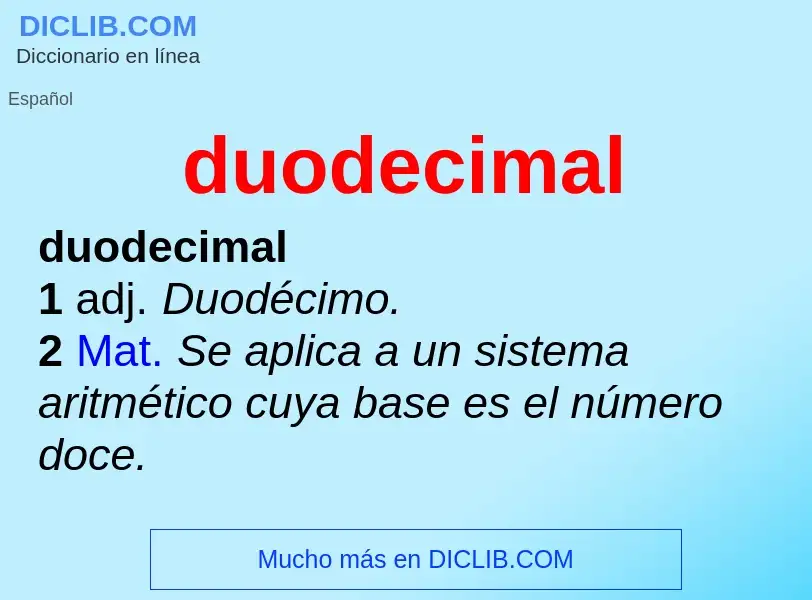 ¿Qué es duodecimal? - significado y definición