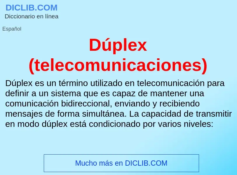 Что такое Dúplex (telecomunicaciones) - определение