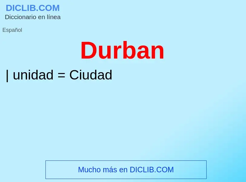 ¿Qué es Durban? - significado y definición