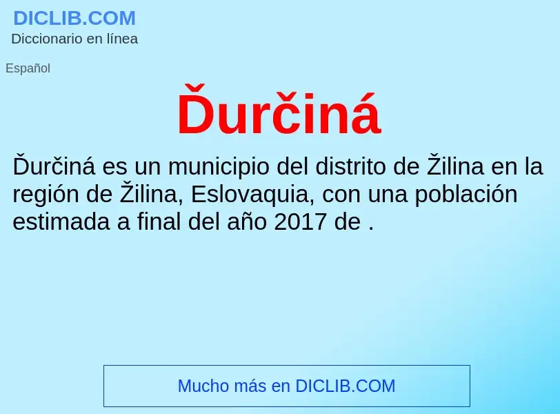 ¿Qué es Ďurčiná? - significado y definición