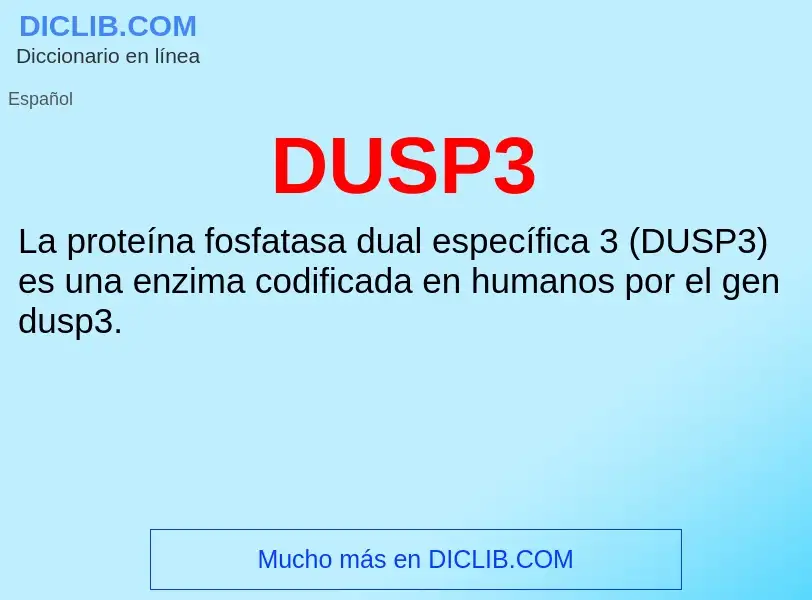 ¿Qué es DUSP3? - significado y definición