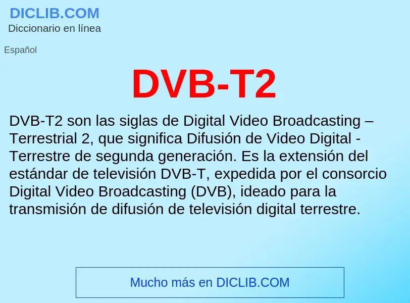 ¿Qué es DVB-T2? - significado y definición