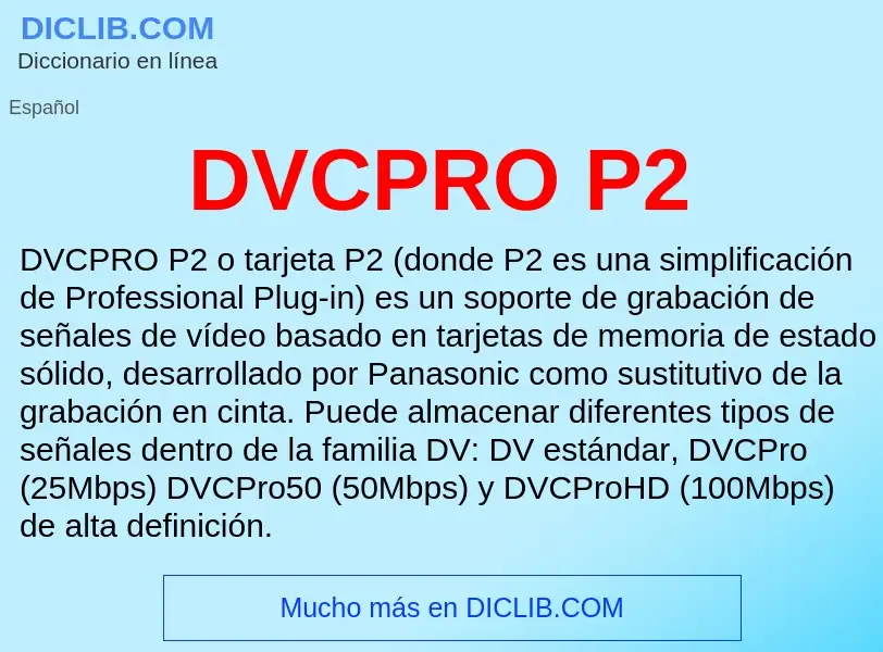 Что такое DVCPRO P2 - определение