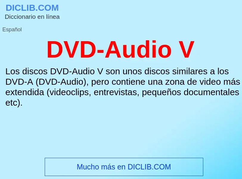 ¿Qué es DVD-Audio V? - significado y definición