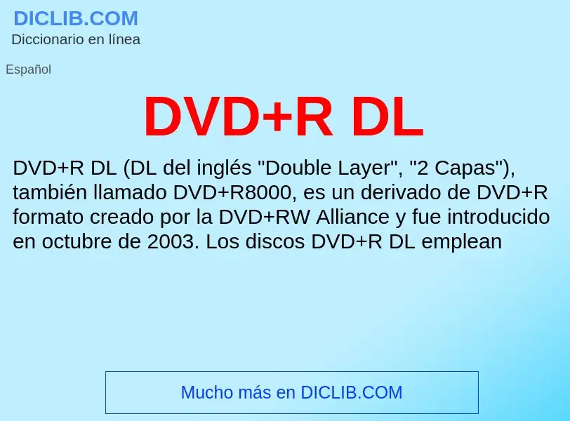 ¿Qué es DVD+R DL? - significado y definición