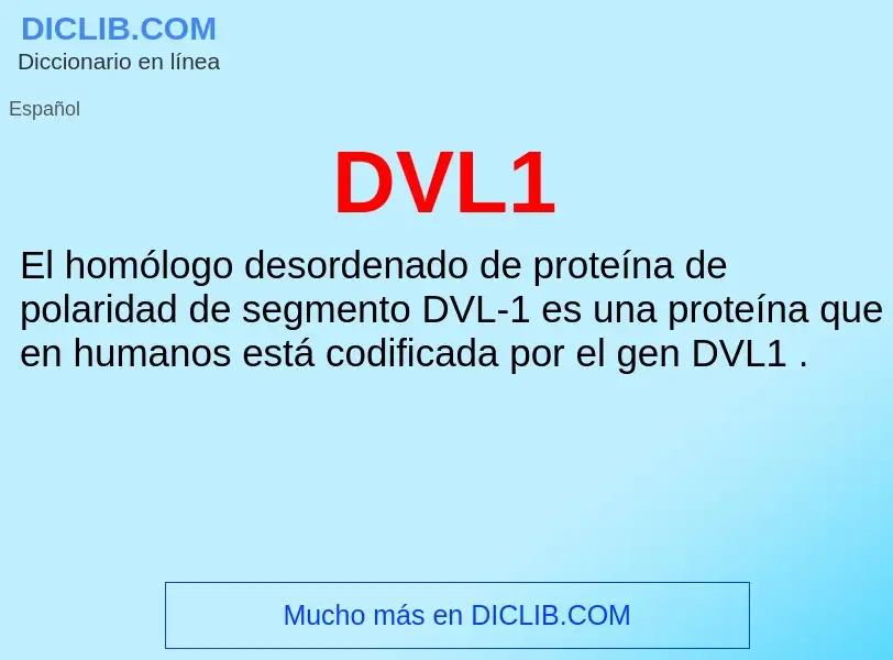 ¿Qué es DVL1? - significado y definición